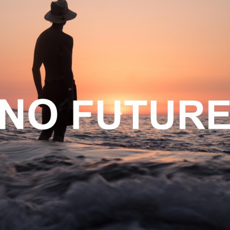 NO FUTURE ft. Ralph Z