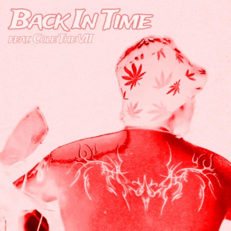 Back In Time (VIP Mix) ft. Cole The VII | Boomplay Music