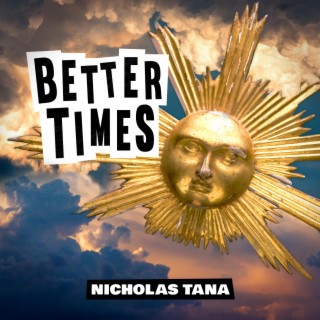 Better Times lyrics | Boomplay Music