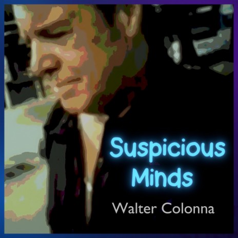 Suspicious Minds | Boomplay Music