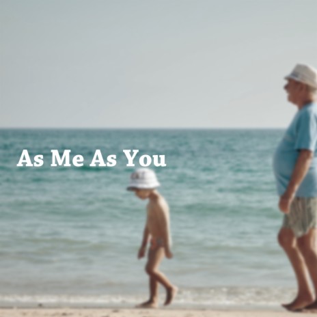 As Me As You | Boomplay Music