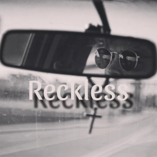 Reckless