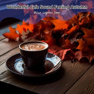 Wonderful Cafe Sound Feeling Autumn