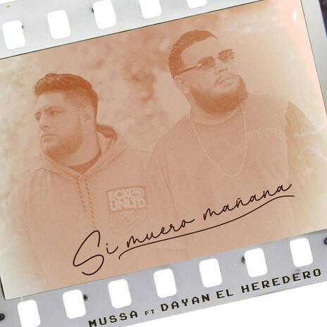 Si Muero Mañana ft. Dayan el Heredero | Boomplay Music