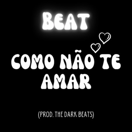 Beat Como Não Te Amar | Boomplay Music