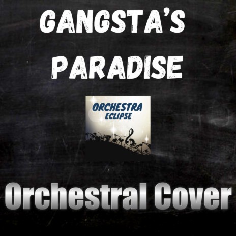 Gangsta's Paradise (Orchestral Cover) | Boomplay Music