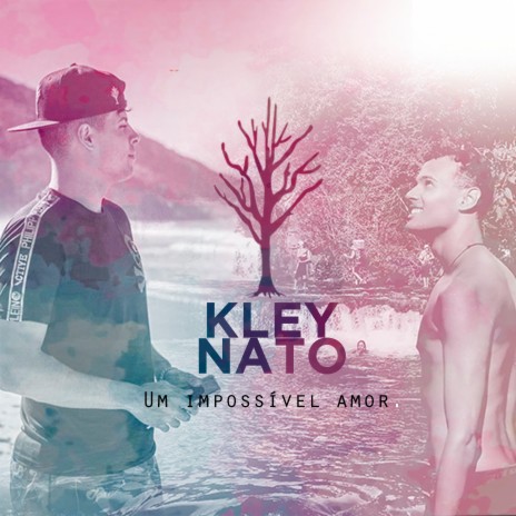 Kleynato (Um Impossível Amor) ft. Renato Garcia | Boomplay Music