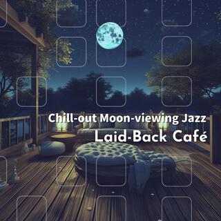 Chill-out Moon-viewing Jazz