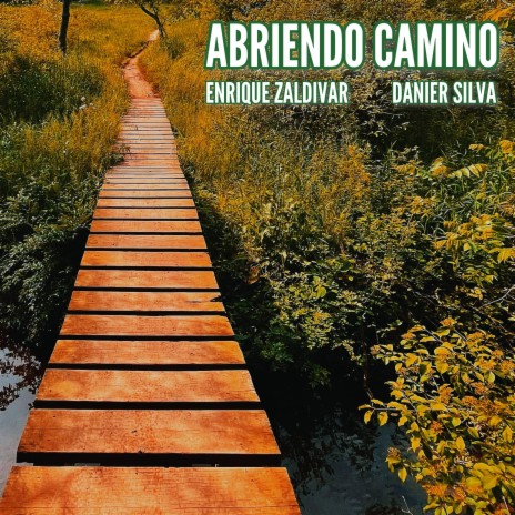 Abriendo Camino ft. Danier Silva | Boomplay Music