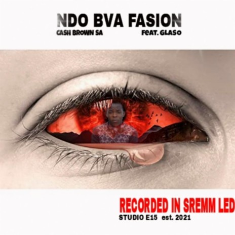 Ndo bva fasion ft. Glaso SA | Boomplay Music