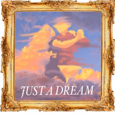 just a dream | Boomplay Music