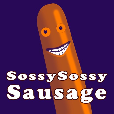 Sossy Sossy Sausage | Boomplay Music