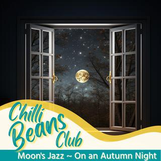 Moon's Jazz ~ on an Autumn Night