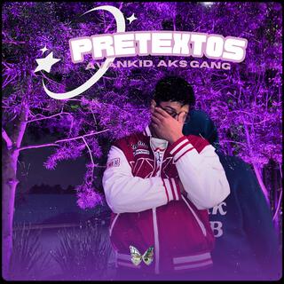 PRETEXTOS ft. Aks Gang lyrics | Boomplay Music