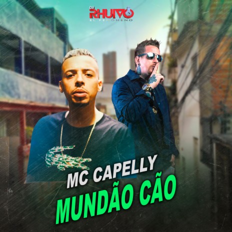 Mundão Cão ft. Mc Capelly | Boomplay Music