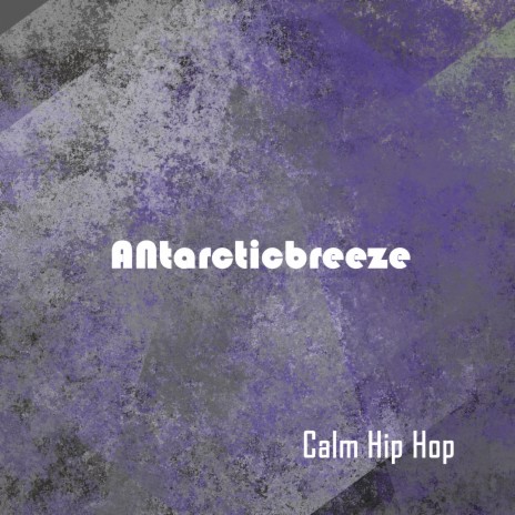 Calm Hip Hop | Boomplay Music