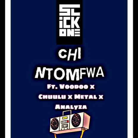 Chi Ntomfwa ft. Voodoo, Chuulu, Metal & Analyza | Boomplay Music