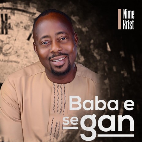 Baba E Se Gan | Boomplay Music