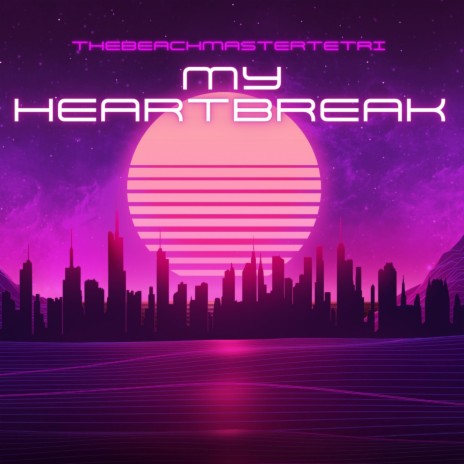 My Heartbreak | Boomplay Music