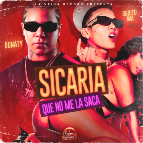Sicaria Que No Me La Saca ft. Donaty | Boomplay Music