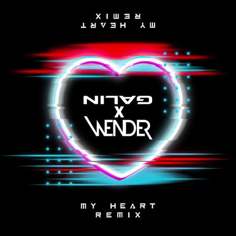 My Heart (Wender Radio Remix) ft. Wender | Boomplay Music