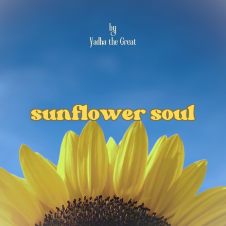 Sunflower Soul | Boomplay Music