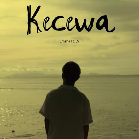 Kecewa (feat. LV) | Boomplay Music