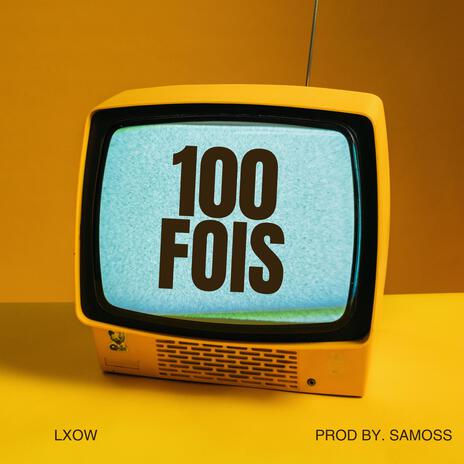 100 fois | Boomplay Music