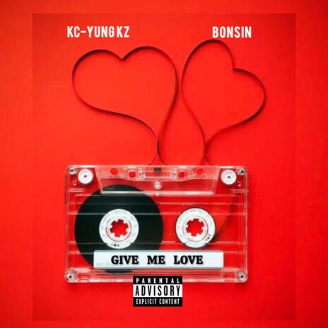 GIVE ME LOVE ft. BONSIN | Boomplay Music