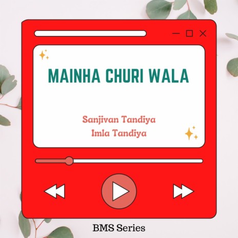Mainha Churi Wala ft. Imla Tandiya | Boomplay Music