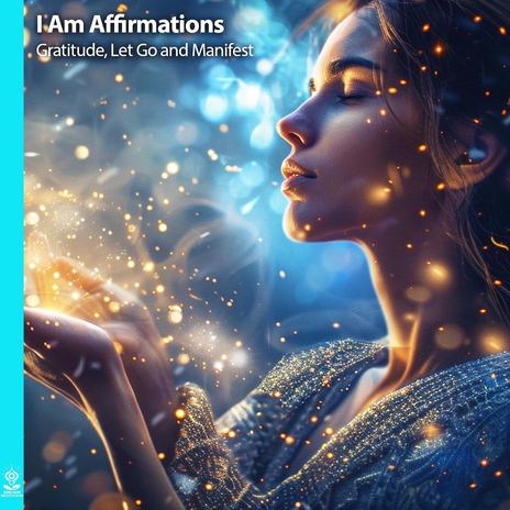 I Am Affirmations Gratitude, Let Go and Manifest (feat. Jess Shepherd) | Boomplay Music