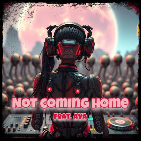 Not coming hone | Boomplay Music