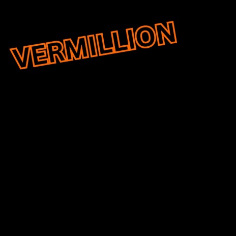 Vermillion (Halloween Edition)