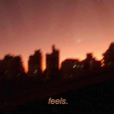 feels | Boomplay Music