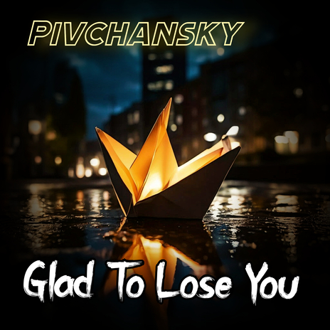 Glad to Lose You | Boomplay Music