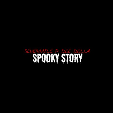 Spooky Story ft. Doc Dolla | Boomplay Music