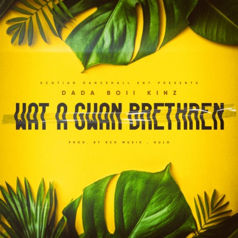 Wat A Gwan Brethren | Boomplay Music