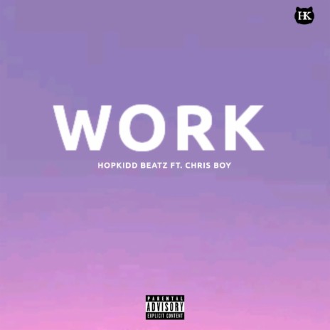 Work ft. Chris Boy | Boomplay Music