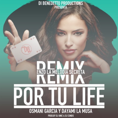 Por Tu Life (Remix) ft. Osmani Garcia "La Voz" & Dayami La Musa | Boomplay Music