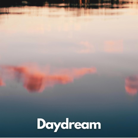 Daydream | Boomplay Music