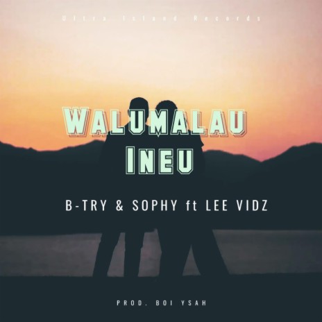 Walumalau Ineu ft. Lee Vidz | Boomplay Music