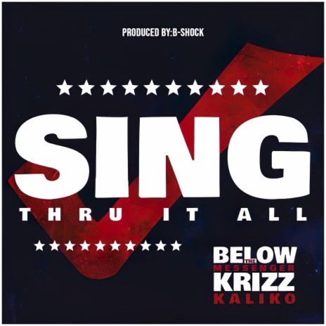 Sing Thru It All ft. Krizz Kaliko & Below The Messenger