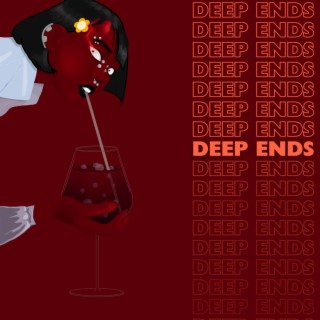 Deep ENDS lyrics | Boomplay Music