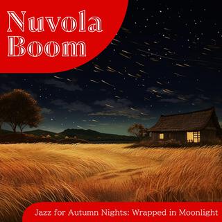 Jazz for Autumn Nights: Wrapped in Moonlight