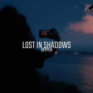 Lost in Shadows