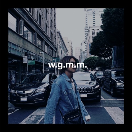 w.g.m.m. | Boomplay Music