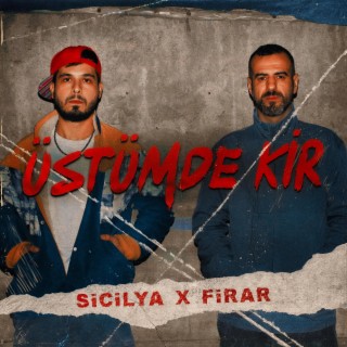 Üstümde Kir ft. Firar lyrics | Boomplay Music