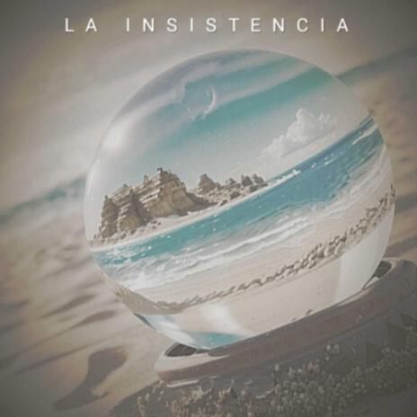 La Insistencia | Boomplay Music