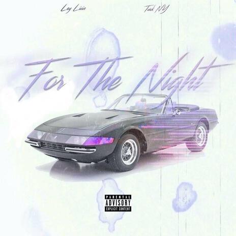 For the Night ft. Turk Ny | Boomplay Music