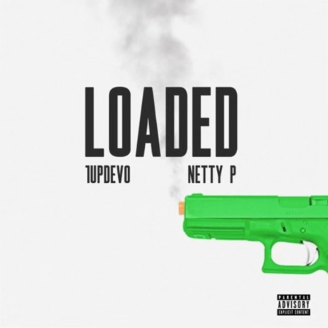 Loaded ft. Netty P | Boomplay Music